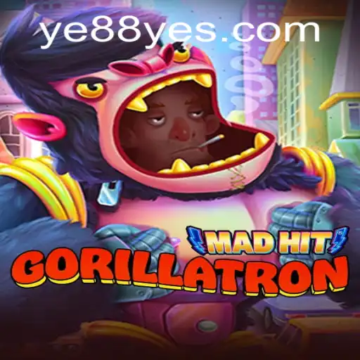 MadHitGorillatron: A Nova Sensação dos Jogos da YE88.COM